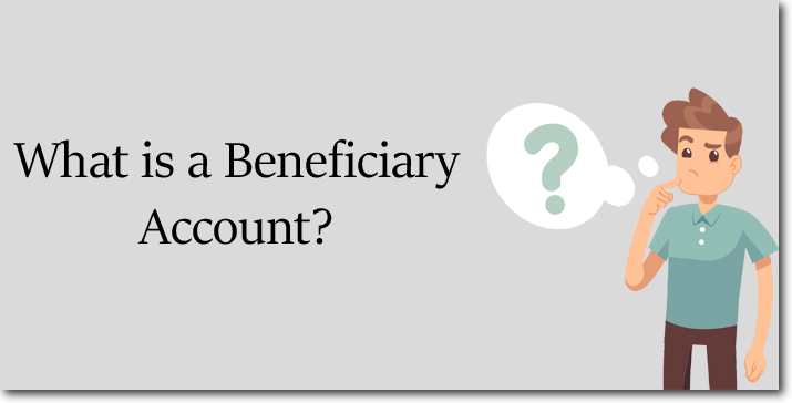 Beneficiary account