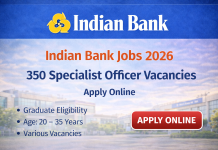 Indian Bank Jobs 2026 – 350 Specialist Officer Vacancies Apply Online