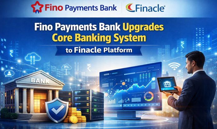 Fino Payments Bank Upgrades Core Banking System to Finacle Platform