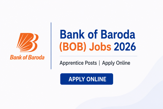 Bank of Baroda (BOB) Jobs 2026 – Apprentice Posts Apply Online