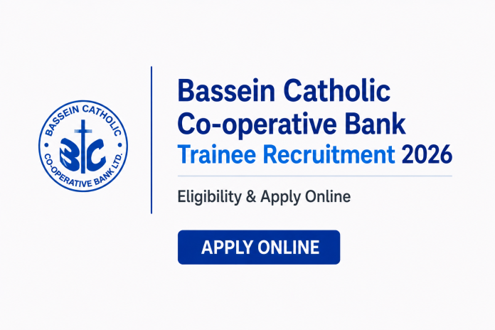 Bassein Catholic Co-operative Bank Trainee Recruitment 2026 – Eligibility & Apply Online