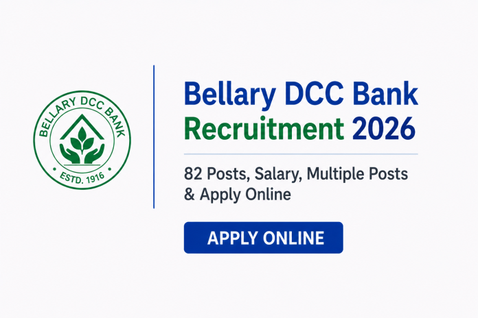 Bellary DCC Bank Recruitment 2026 – 82 Posts, Salary, Multiple Posts & Apply Online